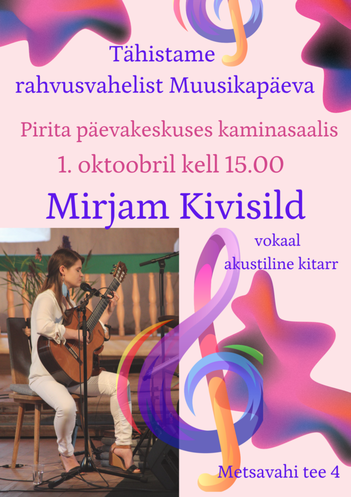 Tähistame rahvusvahelist Muusikapäeva Mirjam Kivisilla lühikontserdiga (akustiline kitarr ja vokaal). Sissepääs on tasuta!
