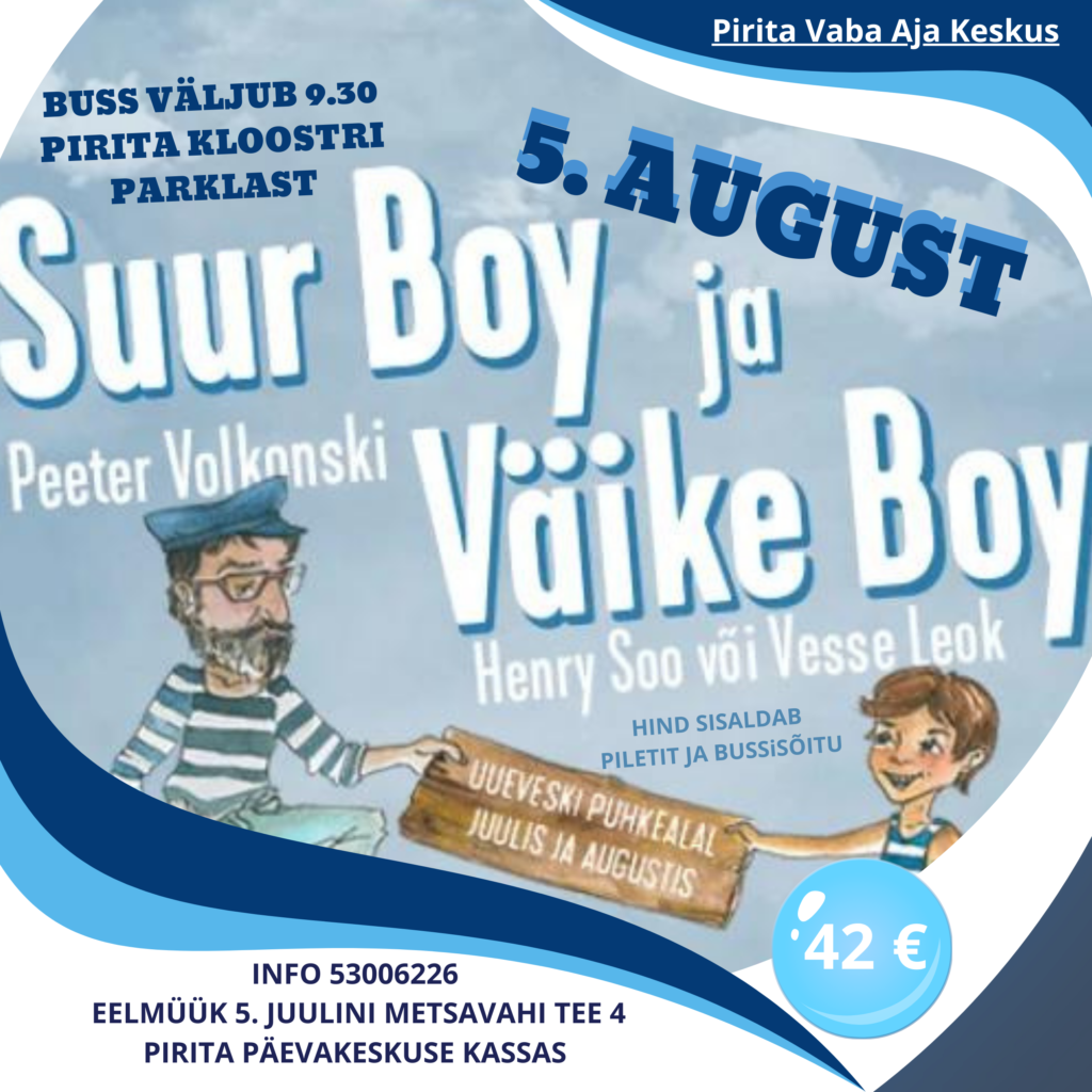 Väljasõit teatrisse jääb ära vähese huvi tõttu! Kogupere suveteater “Suur Boy ja väike Boy”